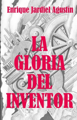 La gloria del inventor