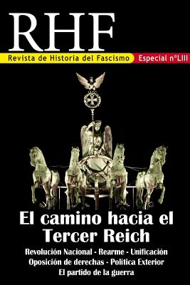 RHF-Revista de Historia del Fascismo: El Camino al Tercer Reich