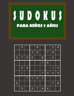 Sudokus para niños 7 años: 150 Adivinanza - fácil - medio - difícil - Con soluciones 9x9 Clásico puzzle -Juego De Lógica