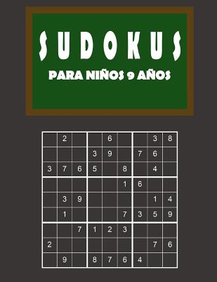 Sudokus para niños 9 años: 150 Adivinanza - fácil - medio - difícil - Con soluciones 9x9 Clásico puzzle -Juego De Lógica