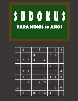 Sudokus para niños 10 años: 150 Adivinanza - fácil - medio - difícil - Con soluciones 9x9 Clásico puzzle -Juego De Lógica