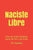 Naciste Libre: Vive una Vida Fabulosa Llena de Paz y de Exito