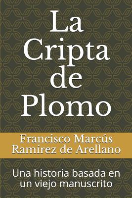 La Cripta de Plomo: Una historia basada en un viejo manuscrito