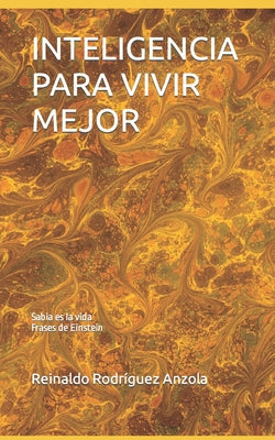 Inteligencia Para Vivir Mejor: Sabia es la vida