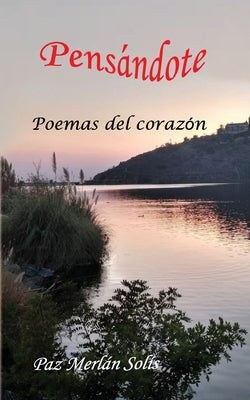 Pensandote: Poemas del corazon