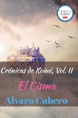 Crónicas de Koiné, Vol. II: El Cisma