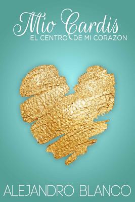 Mio Cardis: El Centro De Mi Corazón