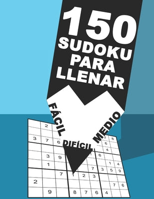 150 Sudoku Parallenar Fácil Difícil Medio: Juego De Lógica Para Adultos - Para adictos a los números - Rompecabeza 9x9 Clásico