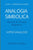 Analogía Simbólica - Manual de Terapia Regresiva: Hipnoanalisis