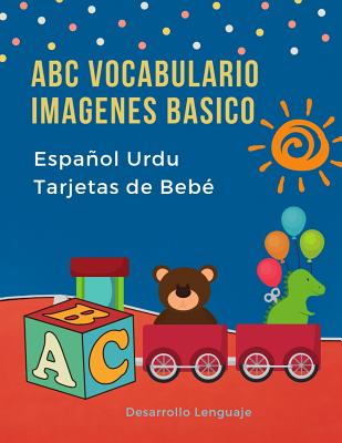 ABC Vocabulario Imagenes Basico Español Urdu Tarjetas de Bebé: Fáciles learning flashcards first words de phonics alfabeto juegos. Libros infantiles p