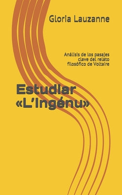 Estudiar L'Ingénu: Análisis de los pasajes clave del relato filosófico de Voltaire