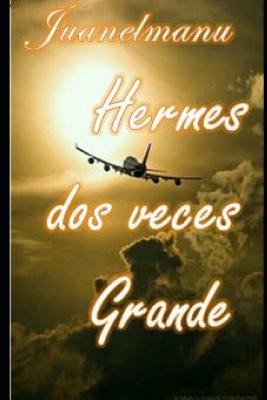 Hermes Dos Veces Grande