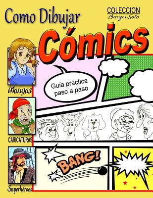 Como dibujar Comics: Guia practica paso a paso