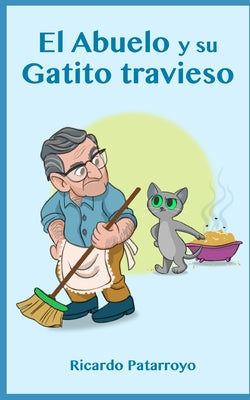 El Abuelo Y Su Gatito Travieso