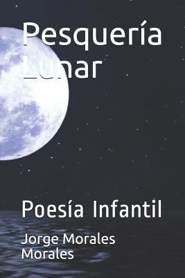 Pesquería Lunar: Poesía Infantil