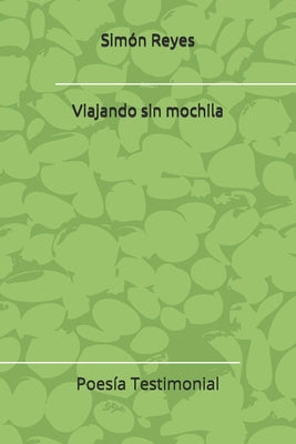 Viajando sin mochila: Poemas de lejanía