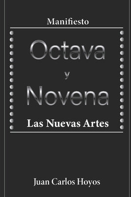 La Octava y la Novena: Las Nuevas Artes