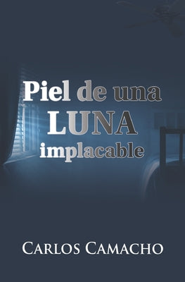 Piel de una Luna Implacable