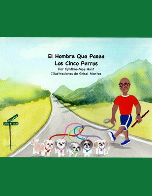 El Hombre Que Pasea Los Cinco Perros