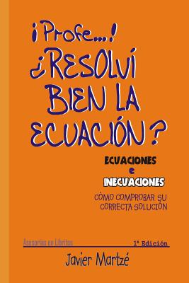 Ecuaciones E Inecuaciones: Cómo Comprobar Su Correcta Solución