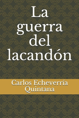 La guerra del lacandón