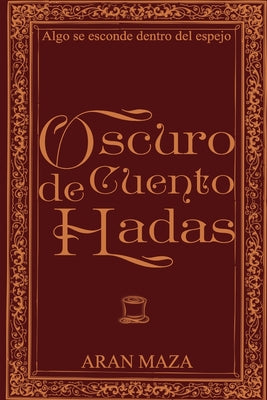 Oscuro cuento de hadas: (Novela gótica victoriana)