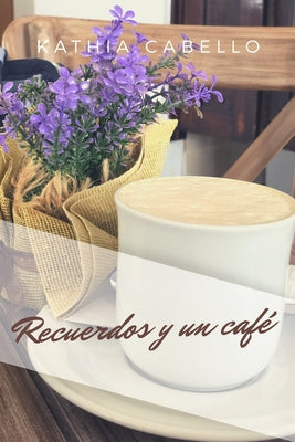 Recuerdos y un cafe