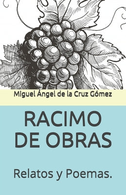 Racimo de Obras: Relatos y Poemas.