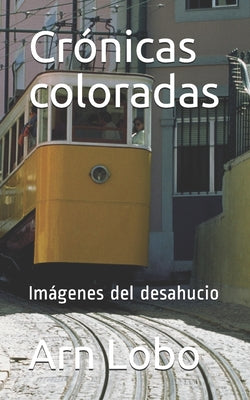 Crónicas coloradas: Imágenes del desahucio