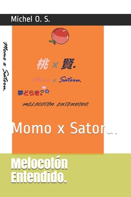 Melocotón Entendido: Momo x Satoru.