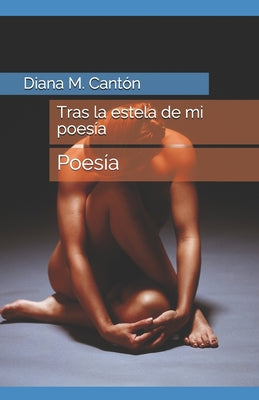 Tras la Estela de mi Poesia: Poesia