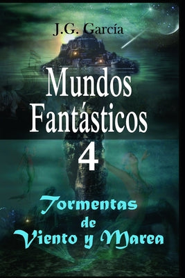 Mundos Fantásticos 4: Tormentas de Viento y Marea