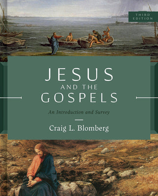 Jesus and the Gospels, Third Edition: An Introduction and Survey