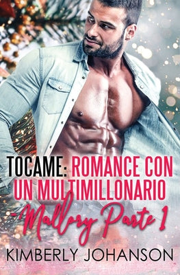 Tocame: Romance con un Multimillonario