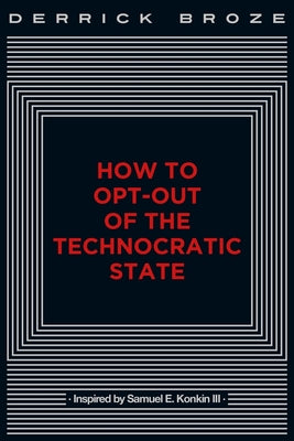 How to Opt-Out of the Technocratic State