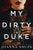 My Dirty Duke: A Victorian Novella