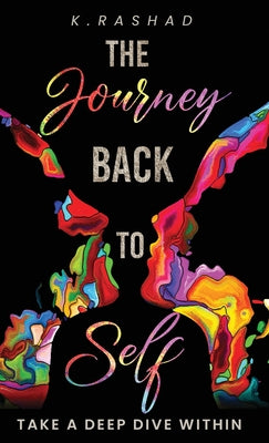 The Journey Back To Self: Take A Deep Dive Within.