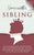 Narcissistic Sibling How to Recognize, Disarm, and Shield Yourself from Narcissistic Brothers and Sisters. Lookout for Behavior Signs, and Learn to Id