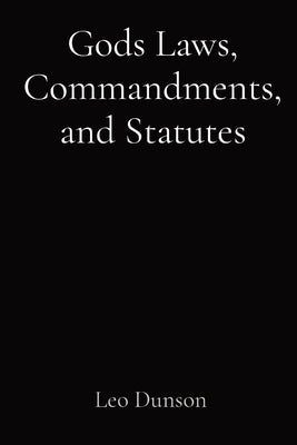 Gods Laws, Commandments, and Statutes