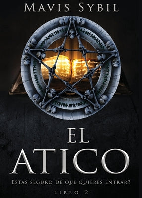 El Ático: El Atico: Estás seguro de que quieres entrar? Libro 2: Libro 2