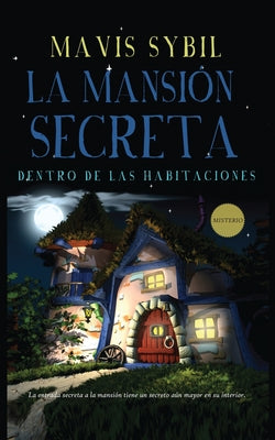 La Mansión Secreta: Dentro de las habitaciones