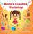 Maria's Creative Workshop: A Story that supports creativity in young children