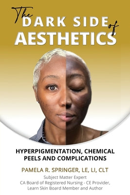 The Dark Side of Aesthetics: Hyperpigmentation, Chemical Peels, and Complications