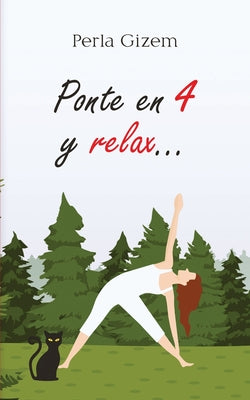 Ponte en 4 y relax...