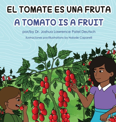 El tomate es una fruta A Tomato is a Fruit