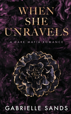 When She Unravels: A Dark Mafia Romance