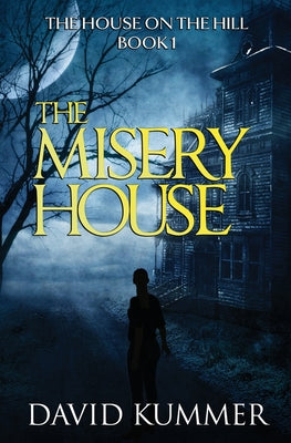 The Misery House: A gripping psychological thriller that will hook you on the series