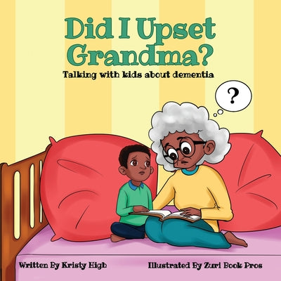 Did I Upset Grandma? Talking with Kids about Dementia