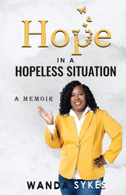 Hope in a Hopeless Situation: A Memoir