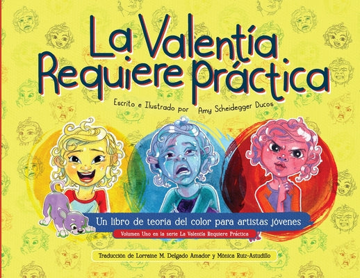 El Valentia Requiere Práctica: Un libro de teoría del color para artistas jóvenes